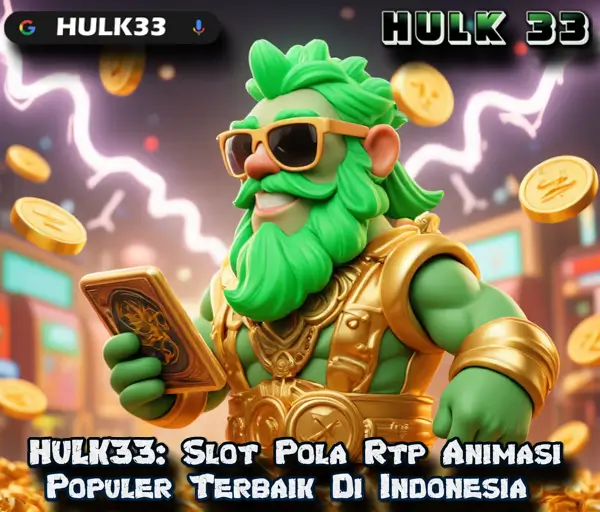 HULK33: Slot Pola Rtp Animasi Populer Terbaik Di Indonesia